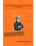 Swami Vivekananda's Vision and Indian Womanhood - The Road Ahead