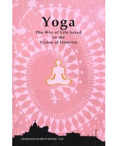 Yoga - The way of life based on the vision of oneness