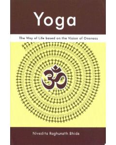 Yoga - The way of life based on the vision of oneness