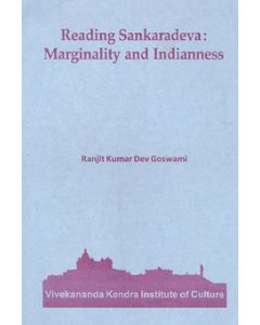 Reading Sankaradeva: Marginality and Indianness (2nd impression)