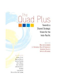 The Quad Plus: Towards a Shared Strategic Vision for the Indo-Pacific (English)