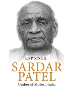 Sardar Patel Unifier of Modern India (English)