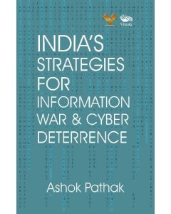 Indias Strategies for Information War and Cyber Deterrence (English)