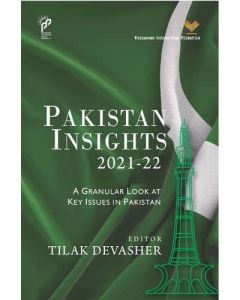 PAKISTAN INSIGHTS 2021-22: A Granular Look At Key Issues in Pakistan (English)