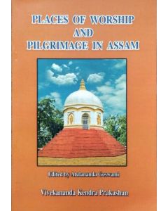 Places of Worship and Pilgrimage in Assam (English)