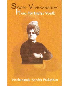 Swami Vivekananda Hero for the Indian Youth