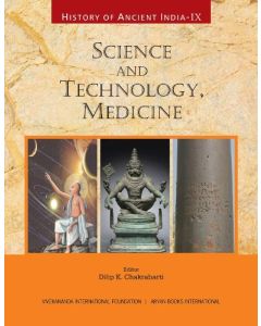History of Ancient India : Science and Technology, Medicine Vol. IX (English)