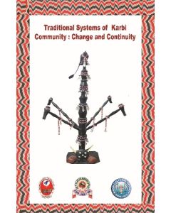 Traditional systems of Karbi Community : Change and Continuity
