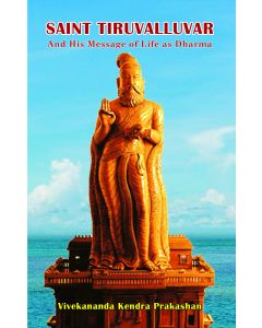 Saint Thiruvalluvar And His  Message